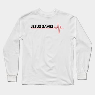 Jesus Saves Long Sleeve T-Shirt